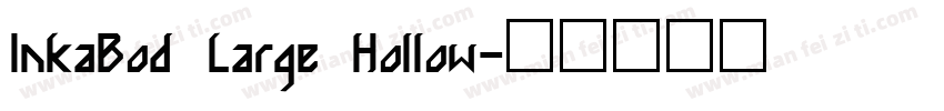 InkaBod Large Hollow字体转换
